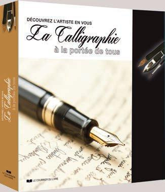 La calligraphie à la portée de tous : découvrez l'artiste en vous. Contient : un porte-plume, un sty