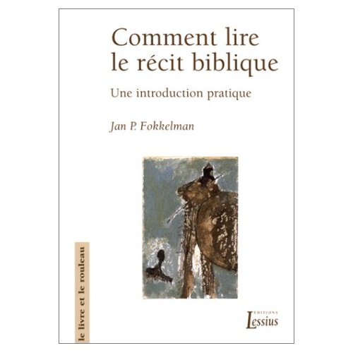 Comment lire le récit biblique. Une introduction pratique