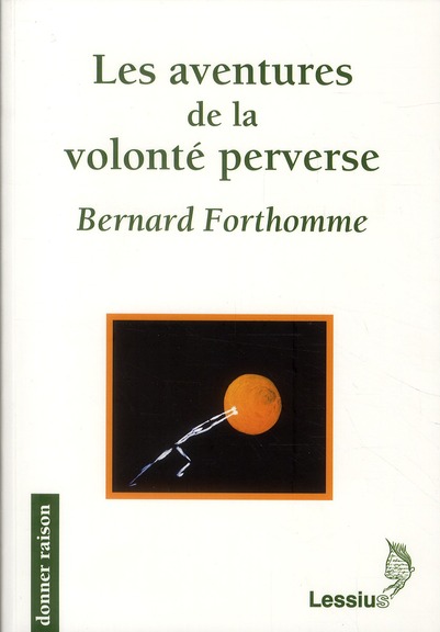 Les aventures de la volonté perverse
