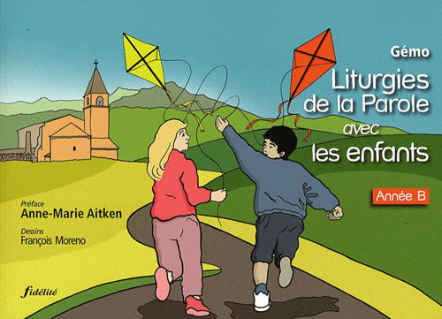 Liturgies de la parole avec les enfants. Année B