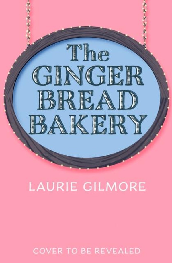 THE GINGERBREAD BAKERY (DREAM HARBOR BOOK 5)