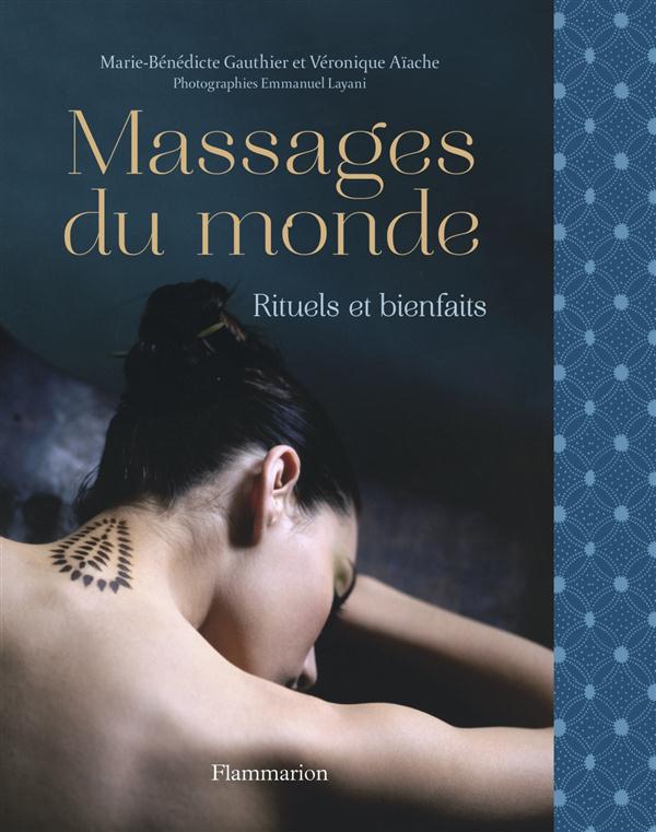 Massages du monde - Rituels et bienfaits