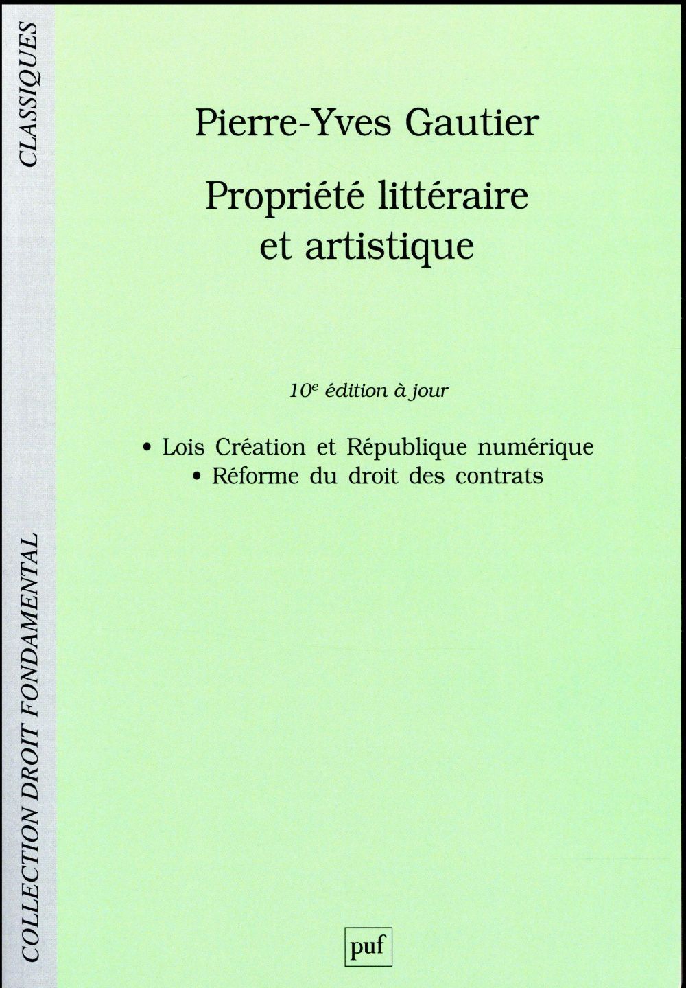 Propriété littéraire et artistique. 10e édition revue et augmentée