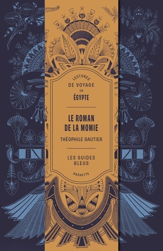 Le Roman de la momie. Lectures de voyage en Egypte