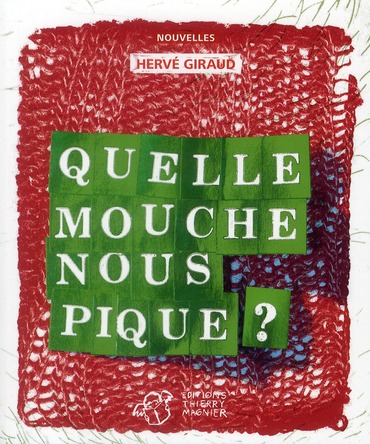 Quelle mouche nous pique ?