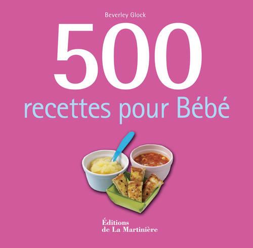 500 recettes pour Bébé