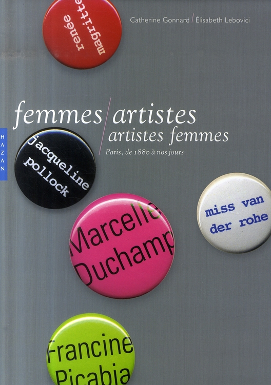 Femmes artistes/artistes femmes / Paris, de 1880 à nos jours