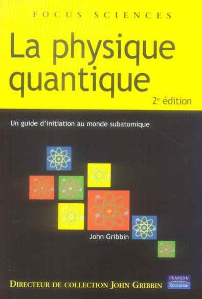 La physique quantique. 2e édition