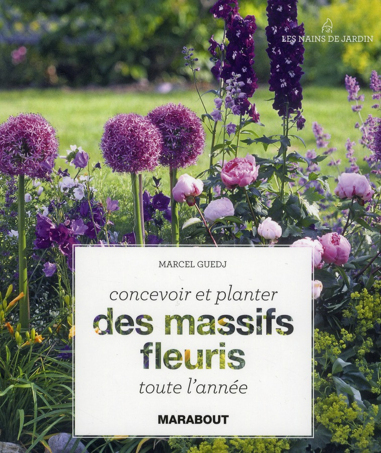 Concevoir et planter ses massifs fleuris