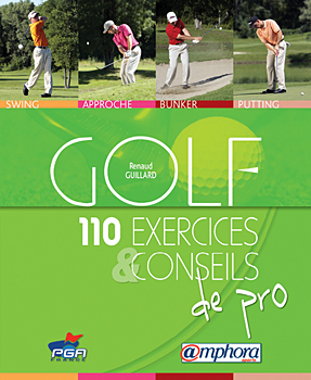 Golf. 110 exercices et conseils de pro