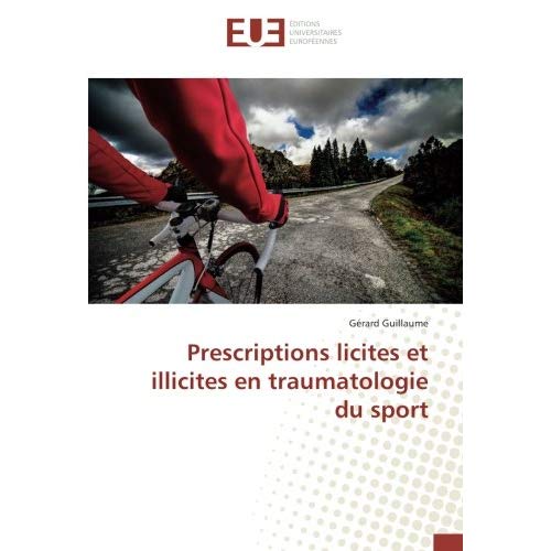 PRESCRIPTIONS LICITES ET ILLICITES EN TRAUMATOLOGIE DU SPORT