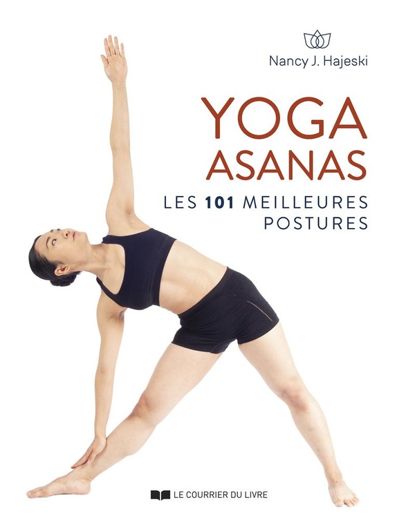 Yoga Asanas. Les 101 meilleures postures