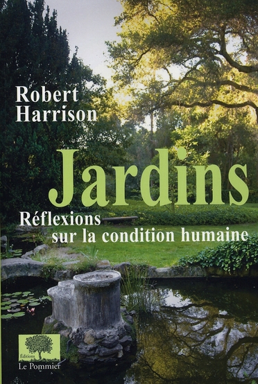 Jardins. Réflexions sur la condition humaine