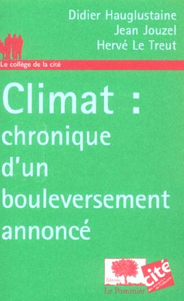 Climat : chronique d'un bouleversement annocé