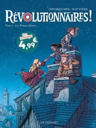 Révolutionnaires ! Tome 1 : Les Princes Misère - Edition à prix réduit