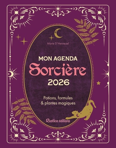 Agenda Sorcière. Potions, formules & plantes magiques, Edition 2026