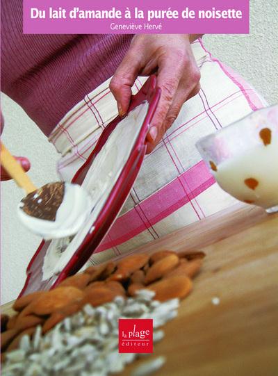 Du lait d'amande à la purée de noisette