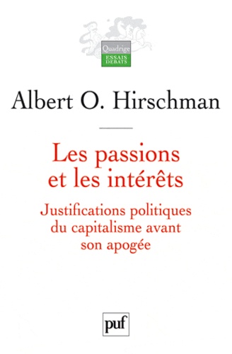 Les passions et les interêts. Justifications politiques du capitalisme avant son apogée