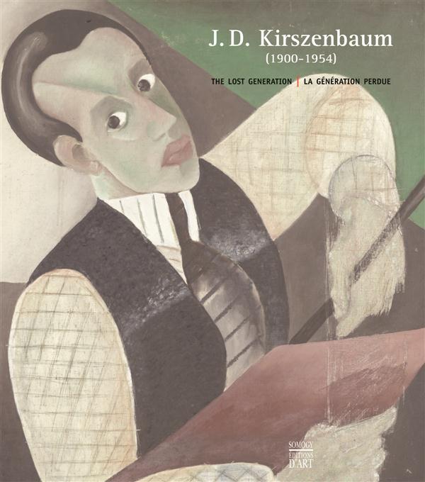 J.D. Kirszenbaum, 1900-1954 / La génération perdue, De Staszow à Paris, via Weimar, Berlin et Rio de