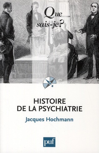 Histoire de la psychiatrie . 2e édition