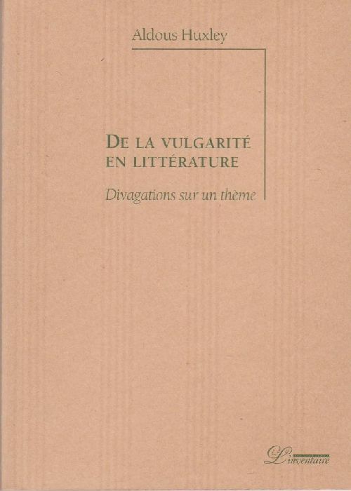 De la vulgarité en littérature. Divagations sur un thème