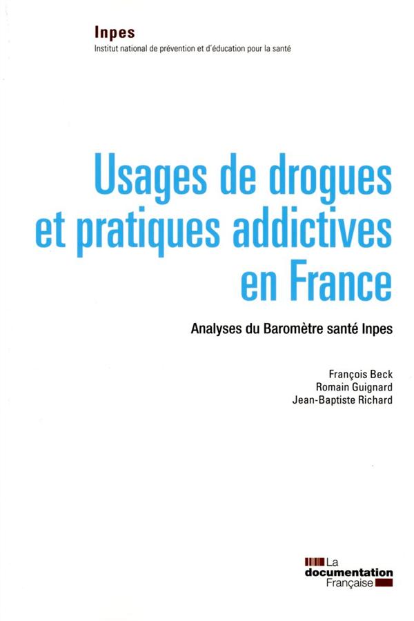 Usages de drogues et pratiques addictives en France