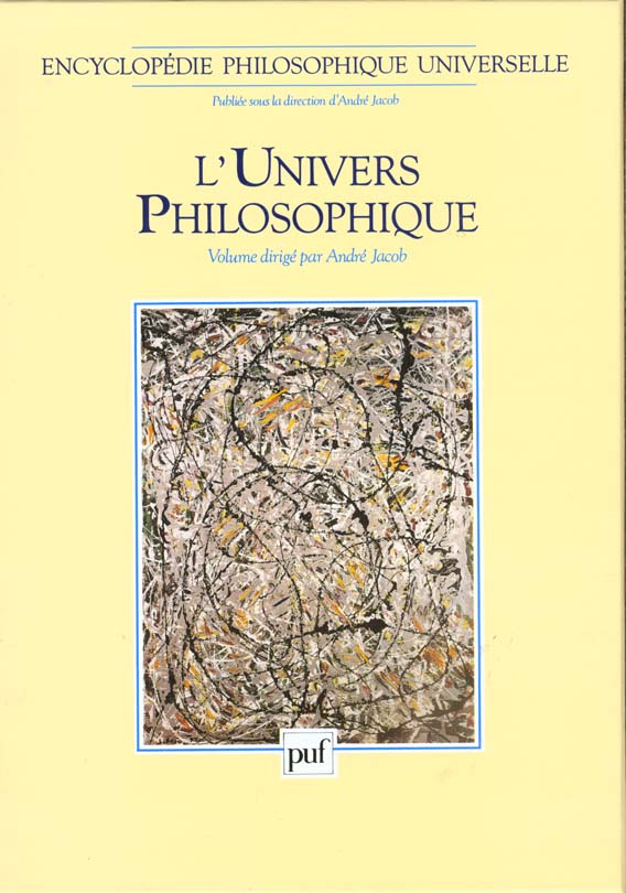 Encyclopédie philosophique universelle. Tome 1, L'Univers philosophique