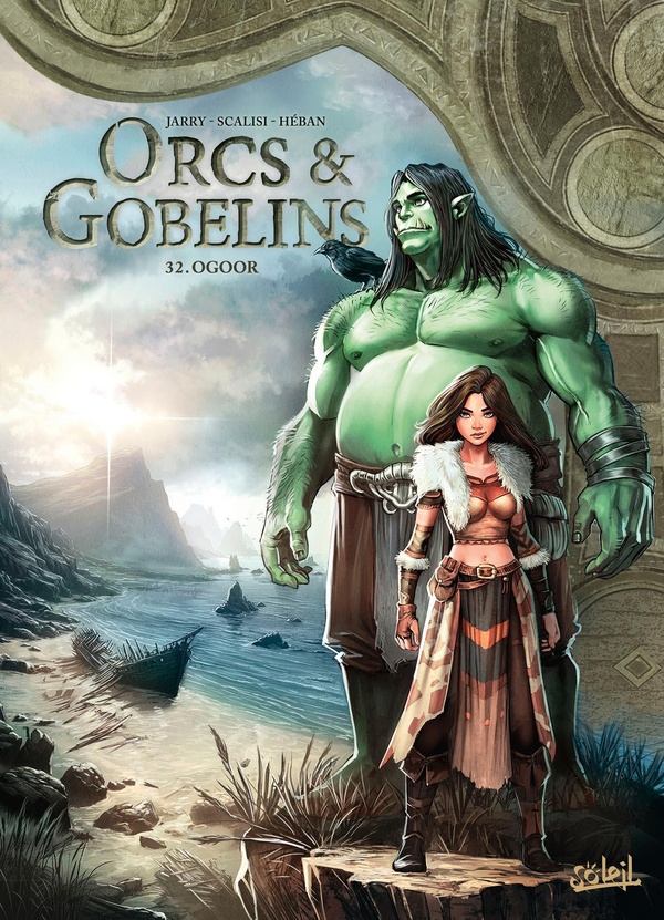 Orcs & Gobelins - Guerres d'Arran Tome 32 : Ogoor