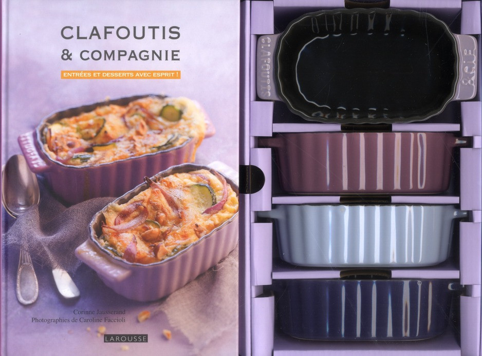 Clafoutis & compagnie / Entrées et desserts avec esprit !