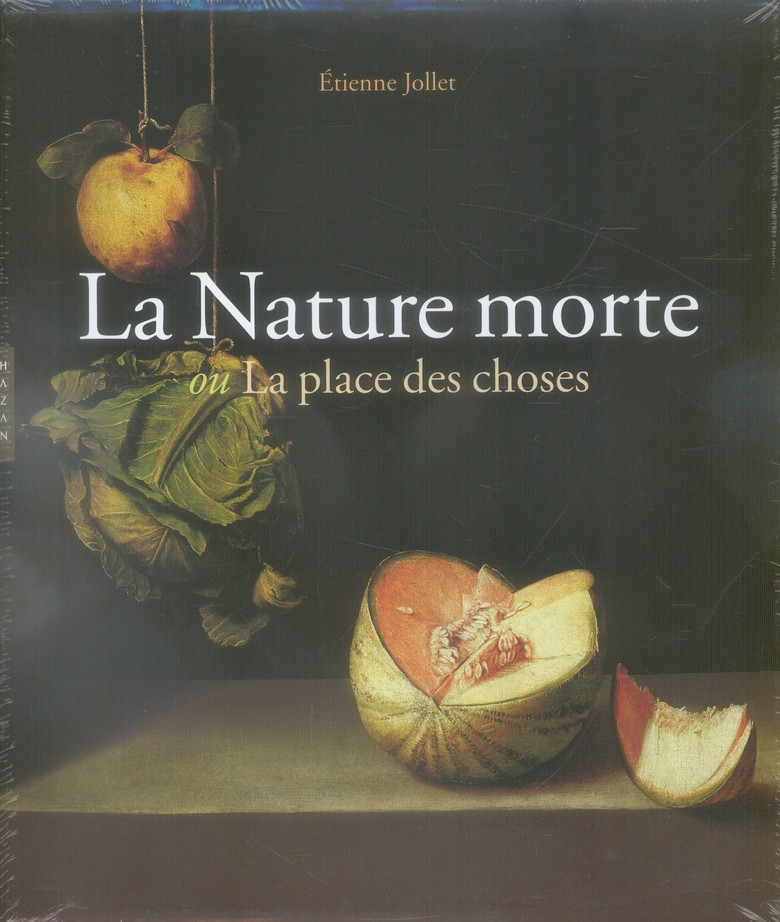 La Nature morte / Ou La place des choses, L'objet et son lieu dans l'art occidental
