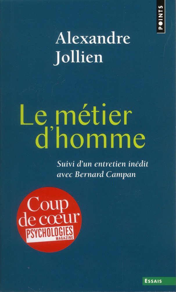 Le métier d'homme. Suivi de "La pratique spirituelle, un autre nom pour le métier d'homme"