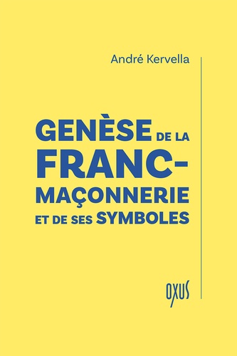 Genèse de la franc-maçonnerie et de ses symboles