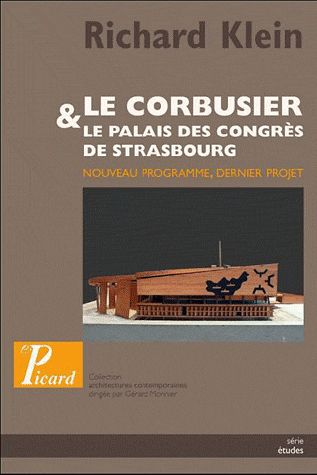 Le corbusier, le palais des congrès de Strasbourg