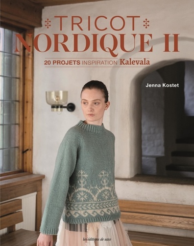 Tricot nordique. Tome 2, 20 projets inspiration Kalevala