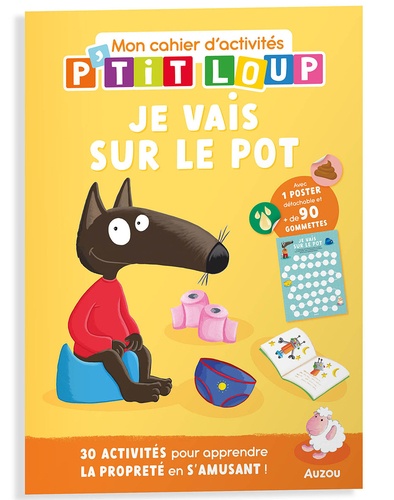 Mon cahier d'activités P'tit Loup. Je vais sur le pot