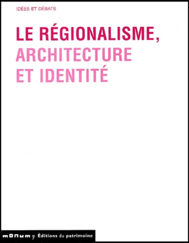 Le régionalisme, architecture et identité