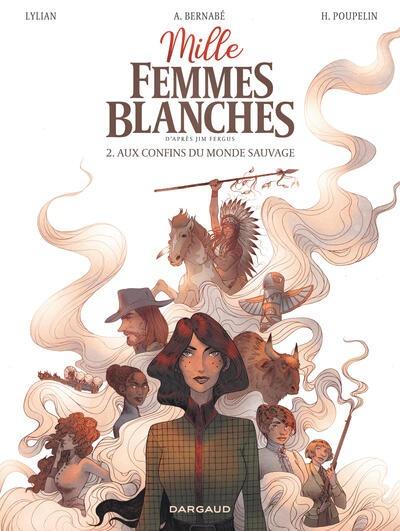 Mille femmes blanches Tome 2 : Aux confins du monde sauvage