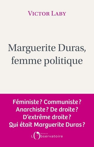Marguerite Duras, femme politique. Edition