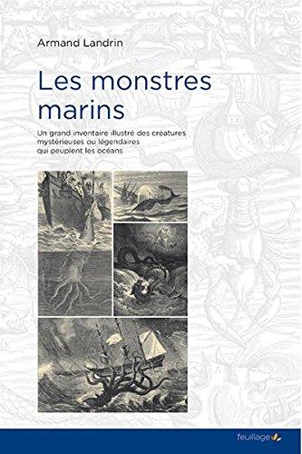 Les monstres marins. Edition revue et augmentée