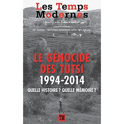 Les Temps Modernes/6806812014/Le génocide des Tutsi, 1994-2014