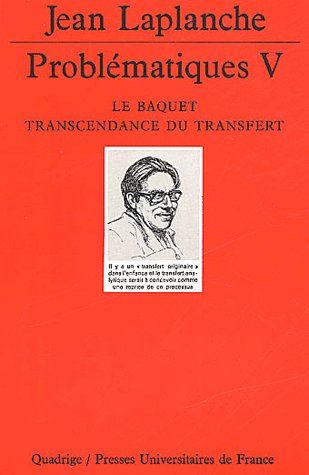 Problématiques. Tome 5, Le baquet, Transcendance du transfert