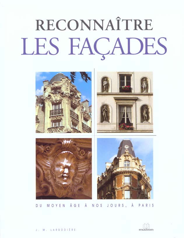 Reconnaître les façades. Du Moyen Age à nos jours, à Paris