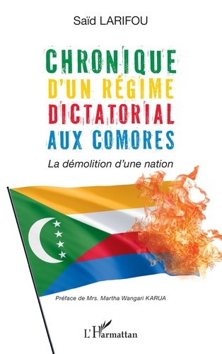 Chronique d'un régime dictatorial aux Comores. La démolition d’une nation