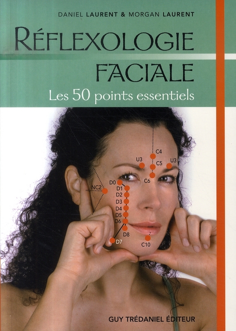 Réflexologie faciale. Les 50 points essentiels