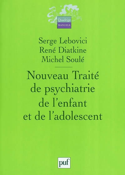 Nouveau traité de psychiatrie de l'enfant et de l'adolescent en 4 volumes