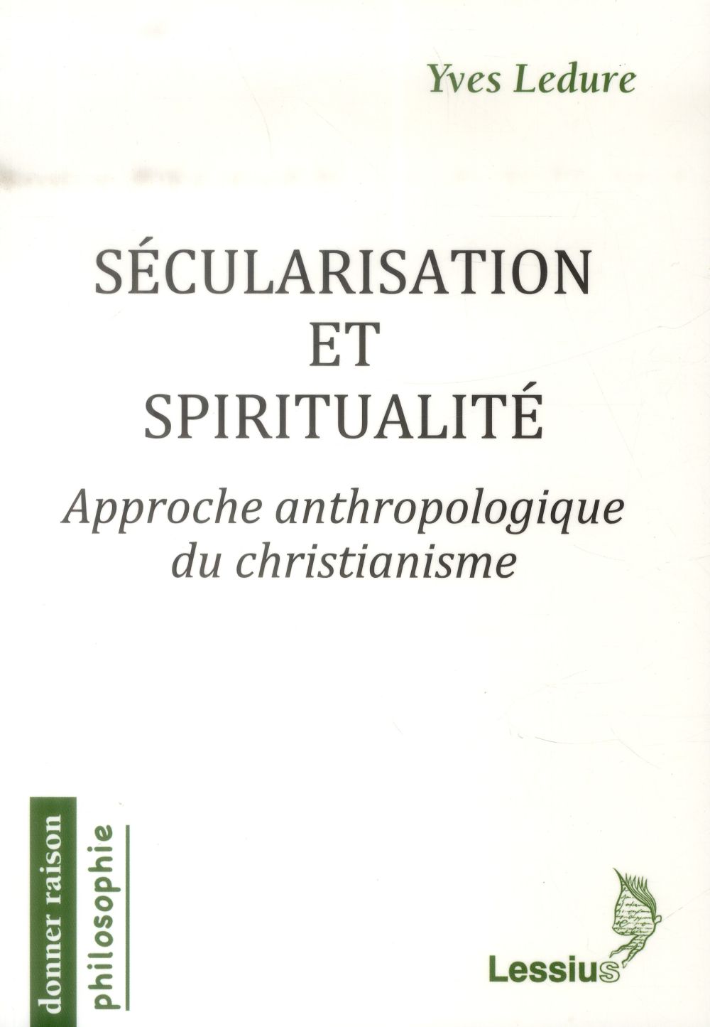 Sécularisation et spiritualité. Approche anthropologique du christianisme