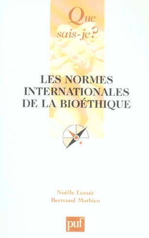 Les normes internationales de la bioéthique. 2e édition