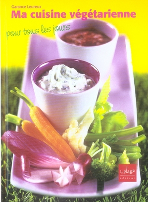 Ma cuisine végétarienne pour tous les jours