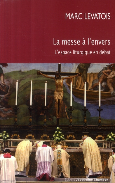La messe à l'envers. L'espace liturgique en débat