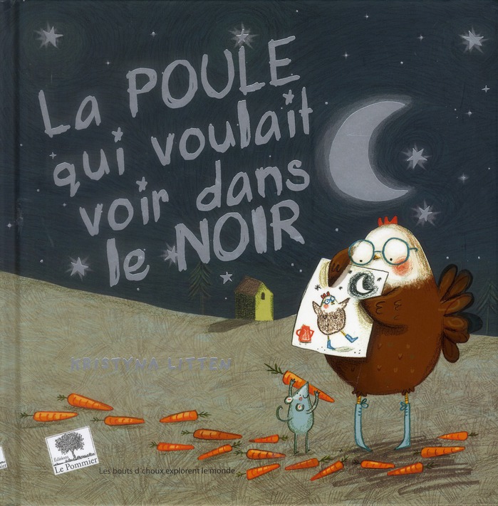 La poule qui voulait voir dans le noir